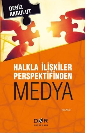 Halkla İlişkiler Perspektifinden Medya - Kitapiks.com