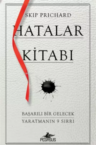 Hatalar Kitabı Başarılı Bir Gelecek Yaratmanın 9 Sırrı - Kitapiks.com
