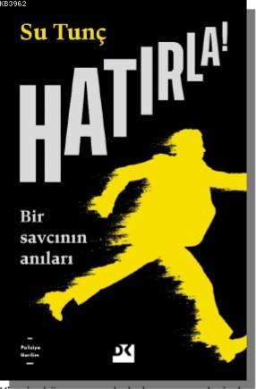 Hatırla; Bir Savcının Anıları - Kitapiks.com