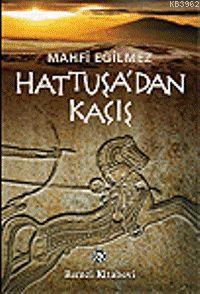 Hattuşa'dan Kaçış