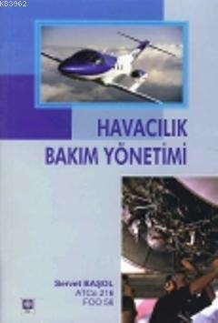 Havacılık Bakım Yönetimi - Kitapiks.com