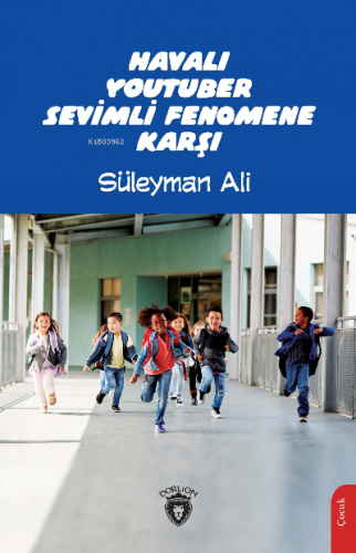 Havalı Youtuber Sevimli Fenomene Karşı - Kitapiks.com