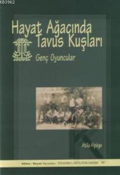 Hayat Ağacında Tavus Kuşları; Genç Oyuncular - Kitapiks.com