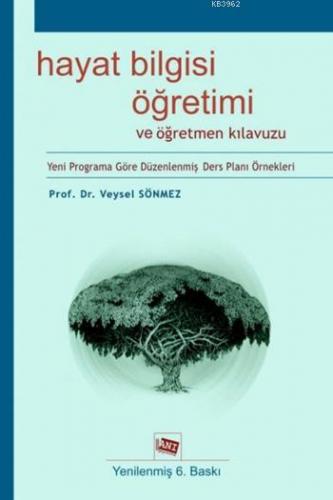 Hayat Bilgisi Öğretimi ve Öğretmen Kılavuzu - Kitapiks.com