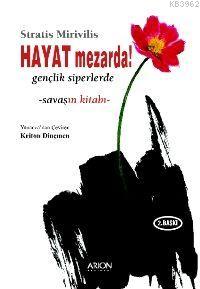 Hayat Mezarda!; Savaşın Kıtabı - Kitapiks.com