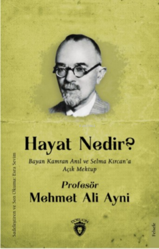 Hayat Nedir? ;Bayan Kamran Anıl ve Selma Kırcan'a Açık Mektup