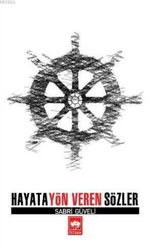 Hayata Yön Veren Sözler - Kitapiks.com