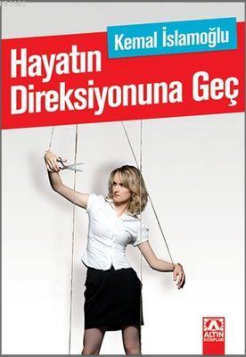 Hayatın Direksiyonuna Geç