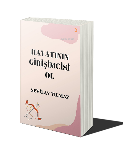 Hayatının Girişimcisi Ol