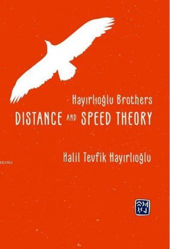 Hayırlıoglu Brothers Dıstance And Speed Theory - Kitapiks.com