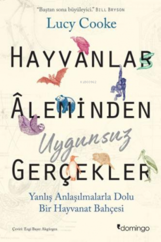 Hayvanlar Aleminden Uygunsuz Gerçekler - Kitapiks.com