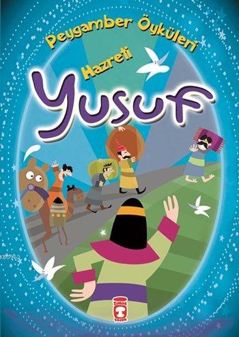 Hazreti Yusuf; Peygamber Öyküleri Dizisi, 8+ Yaş - Kitapiks.com