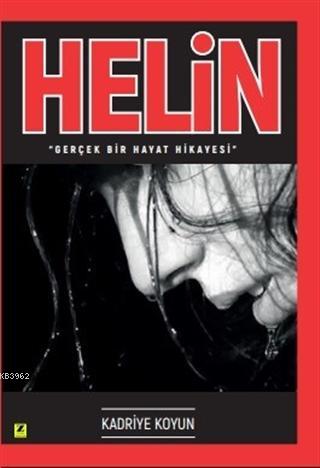 Helin; Gerçek Bir Hayat Hikayesi - Kitapiks.com