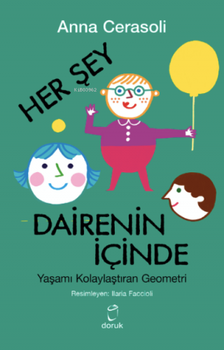 Her Şey Dairenin İçinde;Yaşamı Kolaylaştıran Geometri - Kitapiks.com