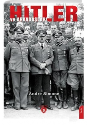 Hitler Ve Arkadaşları - Kitapiks.com