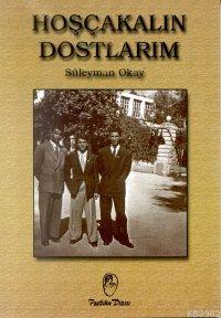 Hoşçakalın Dostlarım - Kitapiks.com