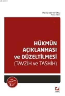 Hükmün Açıklanması ve Düzeltilmesi; Tavzih ve Tashih - Kitapiks.com