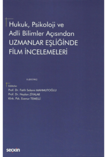 Hukuk, Psikoloji ve Adli Bilimler Açısından Uzmanlar Eşliğinde Film İncelemeleri