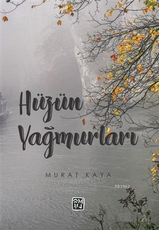 Hüzün Yağmurları - Kitapiks.com