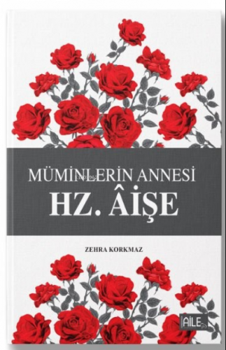 Hz. Aişe ;Müminlerin Annesi - Kitapiks.com