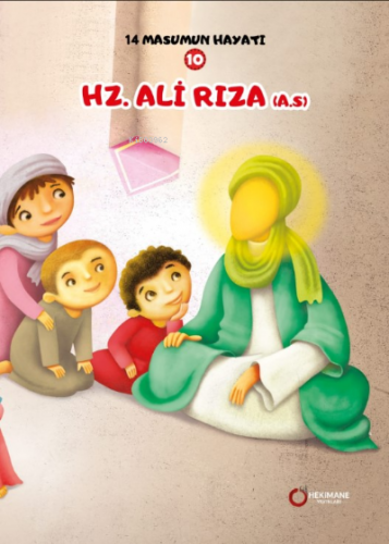 Hz. Ali Rıza(A.S.) 14 Masumun Hayatı(10) - Kitapiks.com