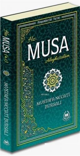 Hz. Musa Aleyhisselam; Peygamberler Tarihi - Kitapiks.com