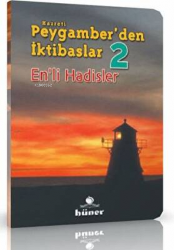 Hz. Peygamberden İktibaslar 2 - Enli Hadisler - Kitapiks.com