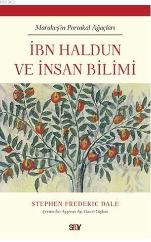 İbn Haldun ve İnsan Bilimi; Marakeş'in Portakal Ağaçları