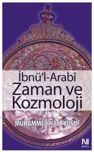 İbnü'l-Arabi Zaman ve Kozmoloji - Kitapiks.com