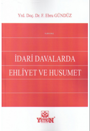 İdari Davalarında Ehliyet ve Husumet - Kitapiks.com