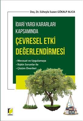 İdari Yargı Kararları Kapsamında Çevresel Etki Değerlendirmesi - Kitap