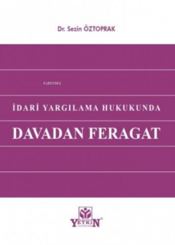 İdari Yargılama Hukukunda Davadan Feragat