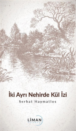 İki Ayrı Nehirde Kül İzi - Kitapiks.com