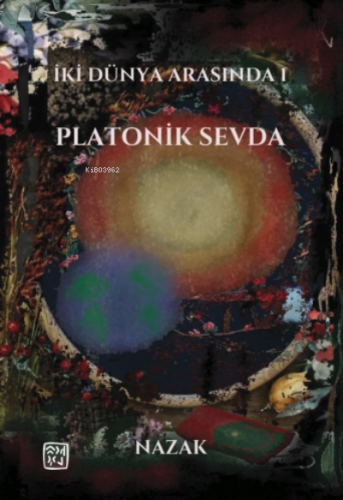 İki Dünya Arasında Platonik Sevda - Kitapiks.com