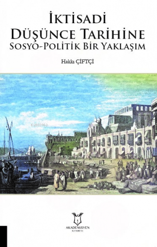 İktisadi Düşünce Tarihine Sosyo-Politik Bir Yaklaşım