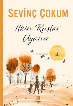 İlkin Kuşlar Uyanır - Kitapiks.com
