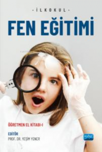İlkokul Fen Eğitimi - Öğretmen El Kitabı-I - Kitapiks.com