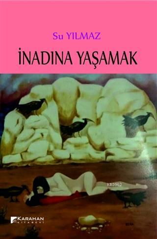 İnadına Yaşamak