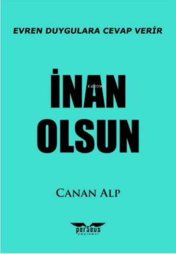 İnan Olsun;Evren Duygulara Cevap Verir - Kitapiks.com