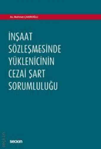 İnşaat Sözleşmesinde Yüklenicinin Cezai Şart Sorumluluğu