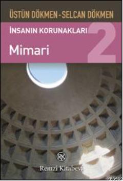 İnsanın Korunakları 2; Mimari - Kitapiks.com