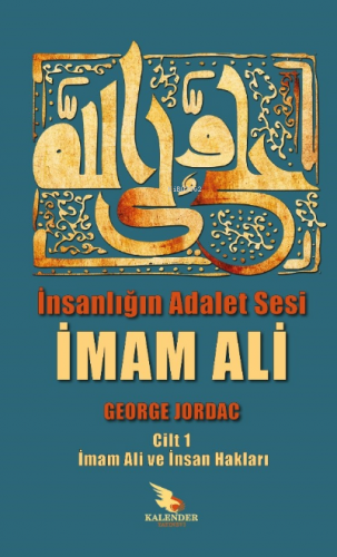 İnsanlığın Adalet Sesi İmam Ali;İmam Ali ve İnsan Hakları Cild 1 - Kit