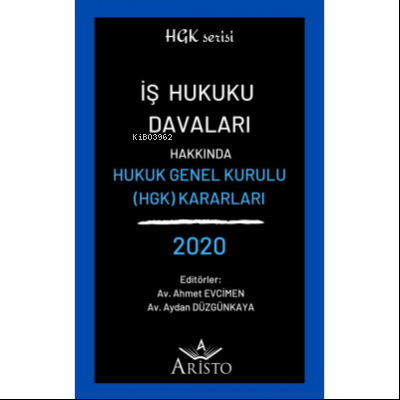 İş Hukuku Davaları Hakkında Hukuk Genel Kurulu Kararları 2020 - Kitapi