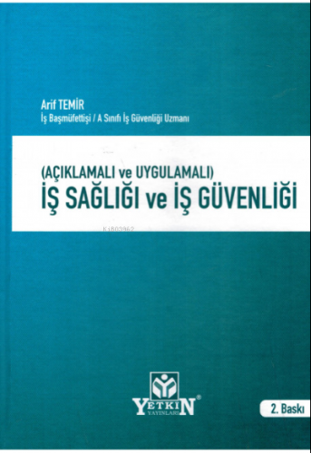 İş Sağlığı ve İş Güvenliği;(Açıklamalı ve Uygulamalı) - Kitapiks.com