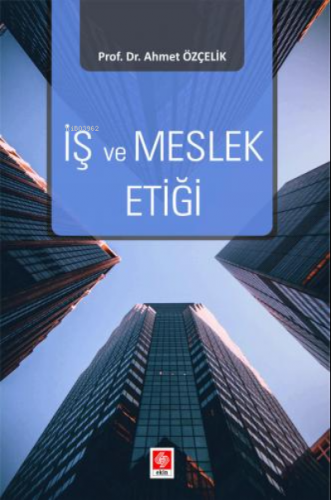 İş ve Meslek Etiği - Kitapiks.com