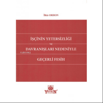 İşçinin Yetersizliği ve Davranışları Nedeniyle Geçerli Fesih