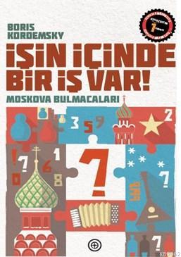 İşin İçinde Bir İş Var; Moskova Bulmacaları - Kitapiks.com