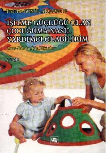 İşitme Güçlüğü Olan Çocuklara Nasıl Yardımcı Olabilirim - Kitapiks.com