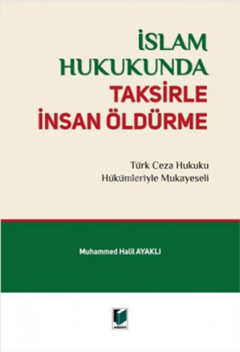 İslam Hukukunda Taksirle İnsan Öldürme - Kitapiks.com