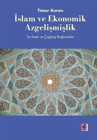 İslam ve Ekonomik Azgelişmişlik; Tarihsel ve Çağdaş Bağlantılar - Kita